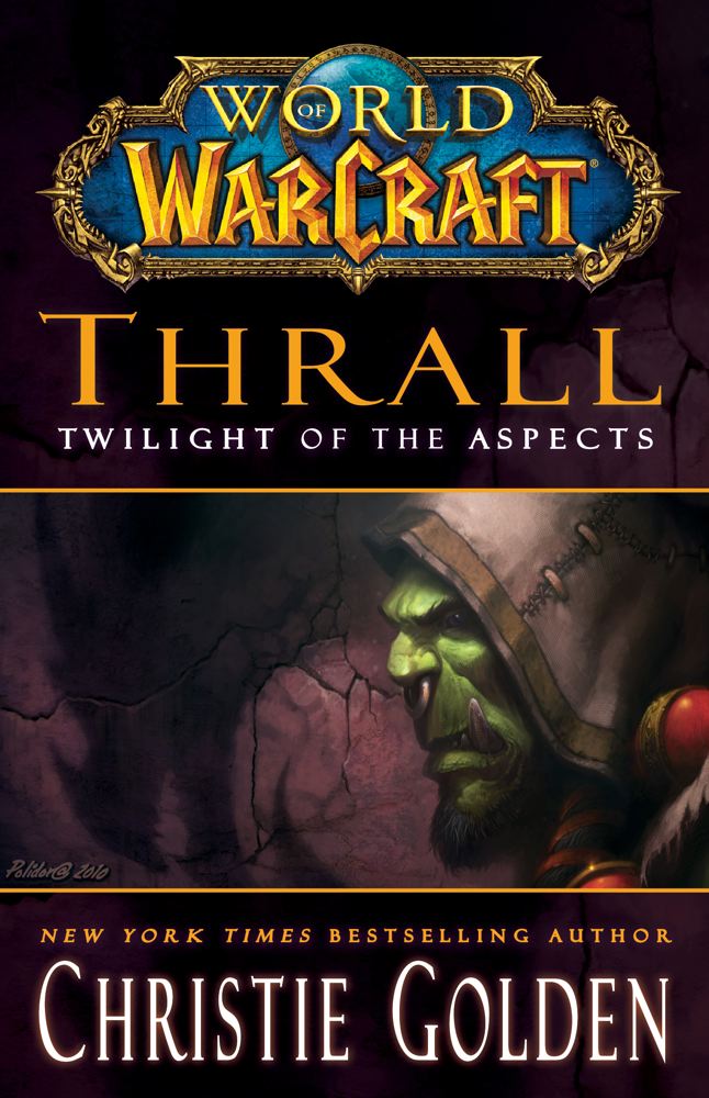 World of Warcraft: Thrall: Twilight of the Aspects