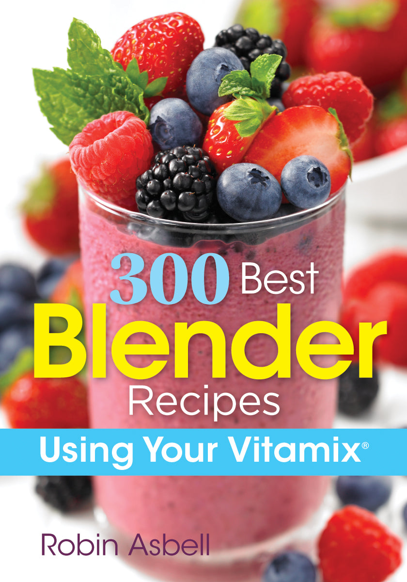 300 Best Blender Recipes