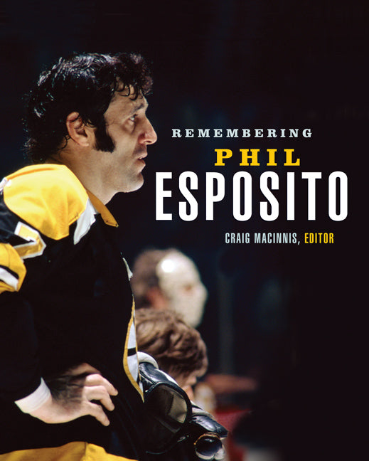 Remembering Phil Esposito