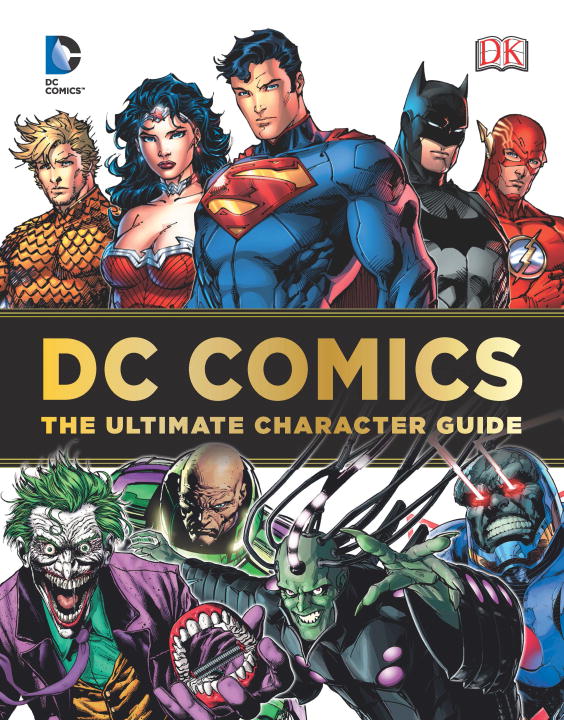 Dc Comics Ultimate Character Guide