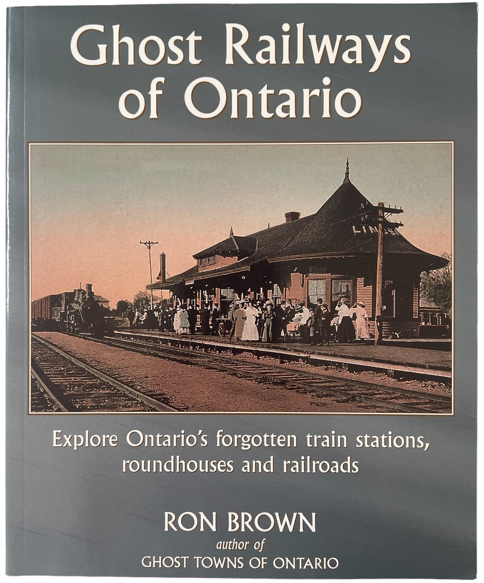 Ghost Railways of Ontario