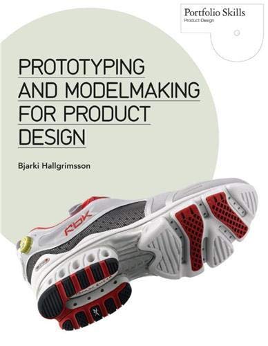 Prototyping and Modelmaking for Product Design