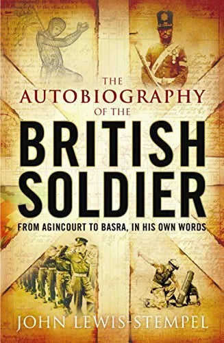 The Autobiography Of The British Soldier