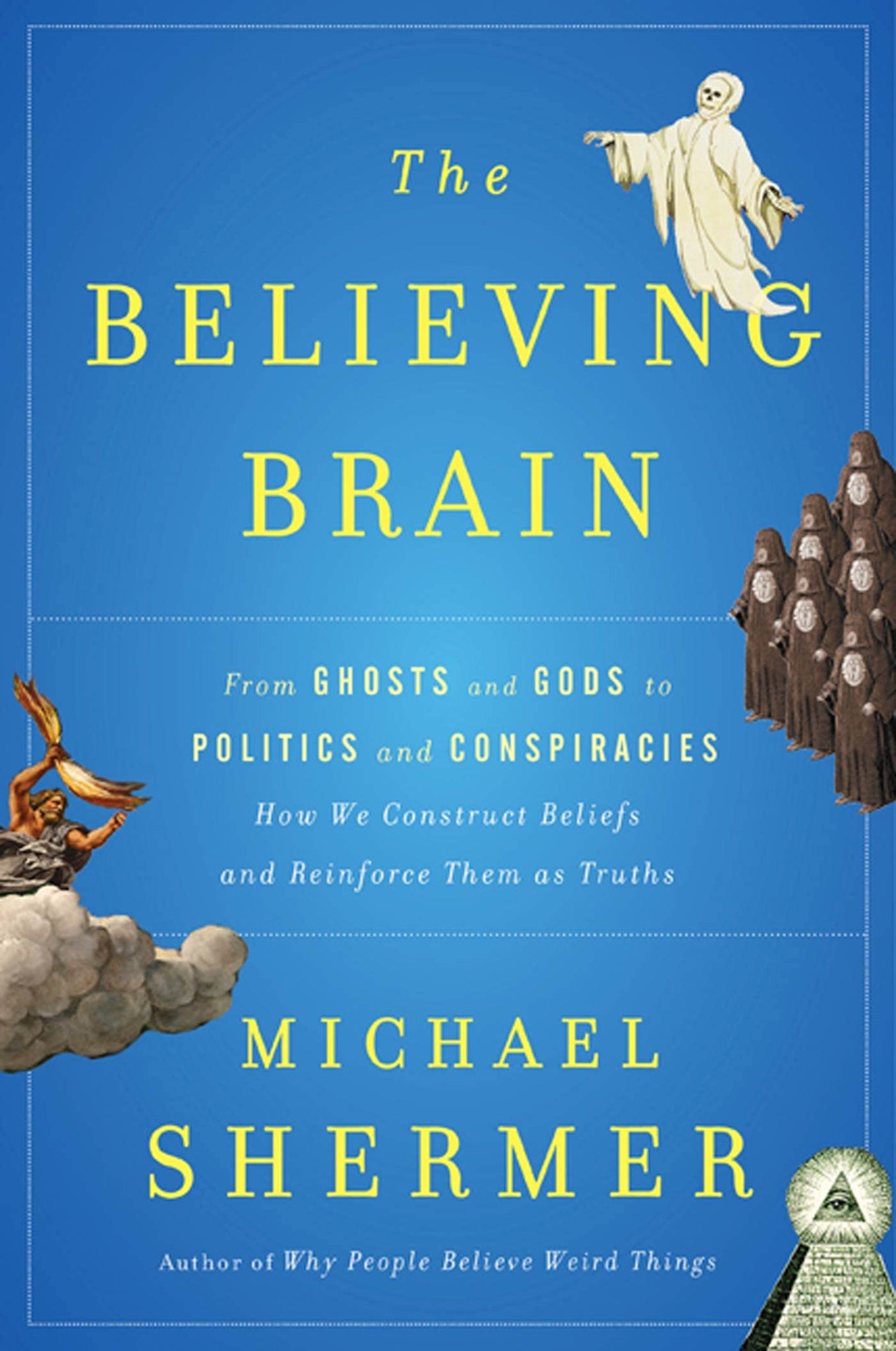 The Believing Brain