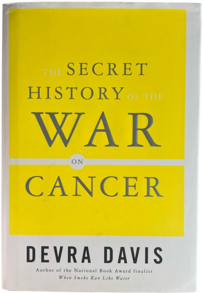 The Secret History Of the War on Cancer