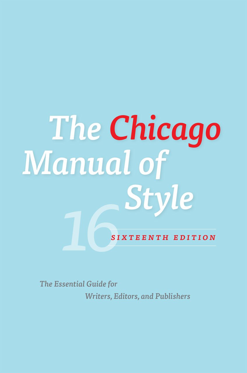 The Chicago Manual of Style: 16th Edition