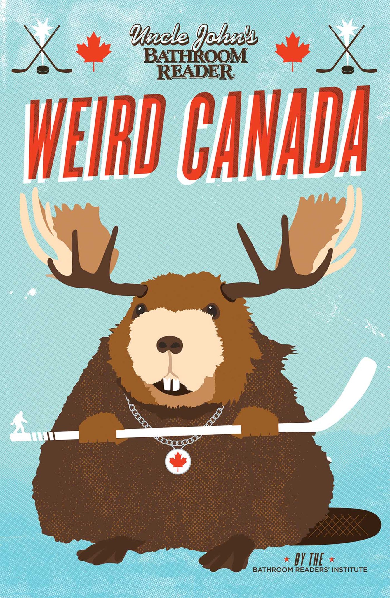 Uncle John's Bathroom Reader Weird Canada