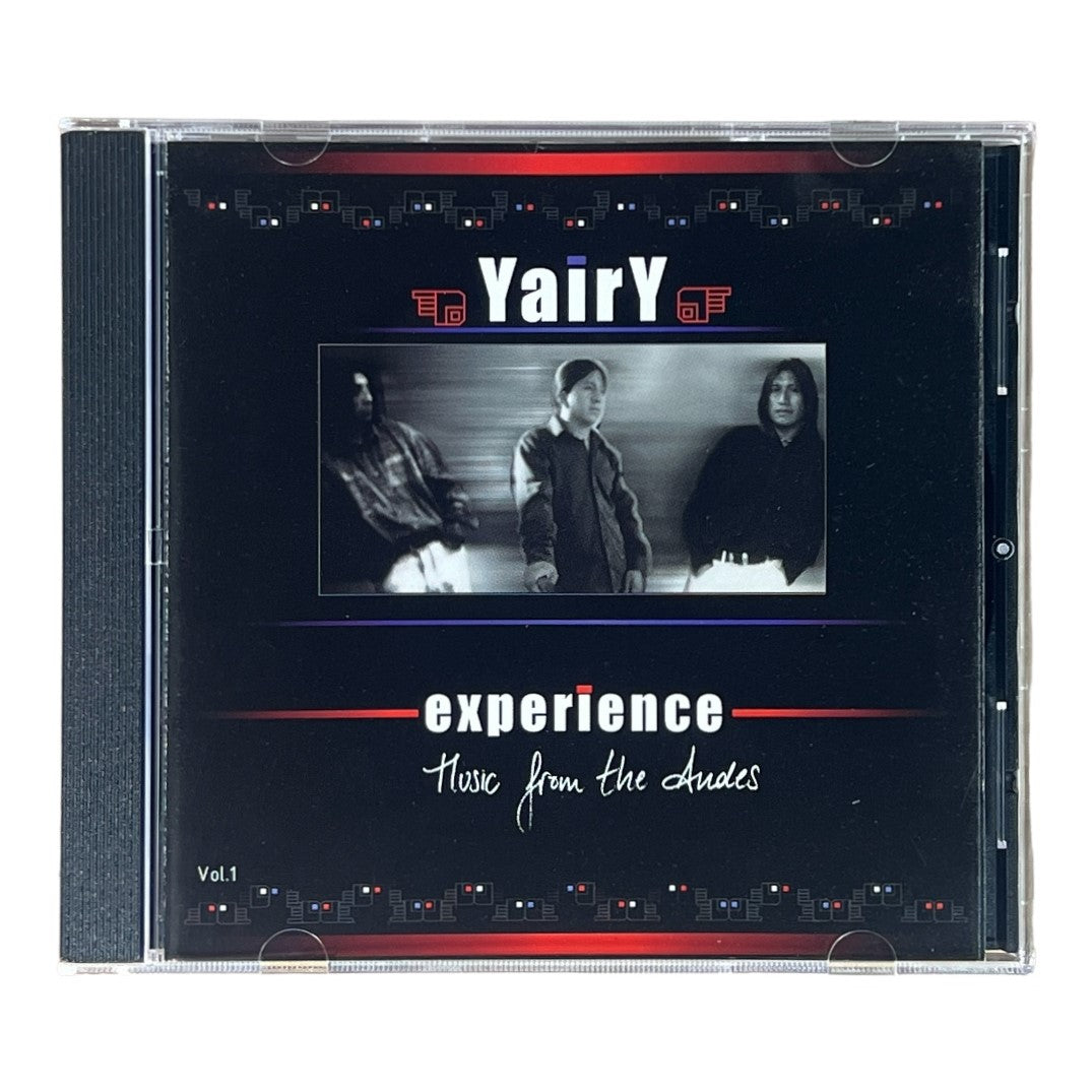 Yairy ~ Experience Music From The Andes Vol. 1