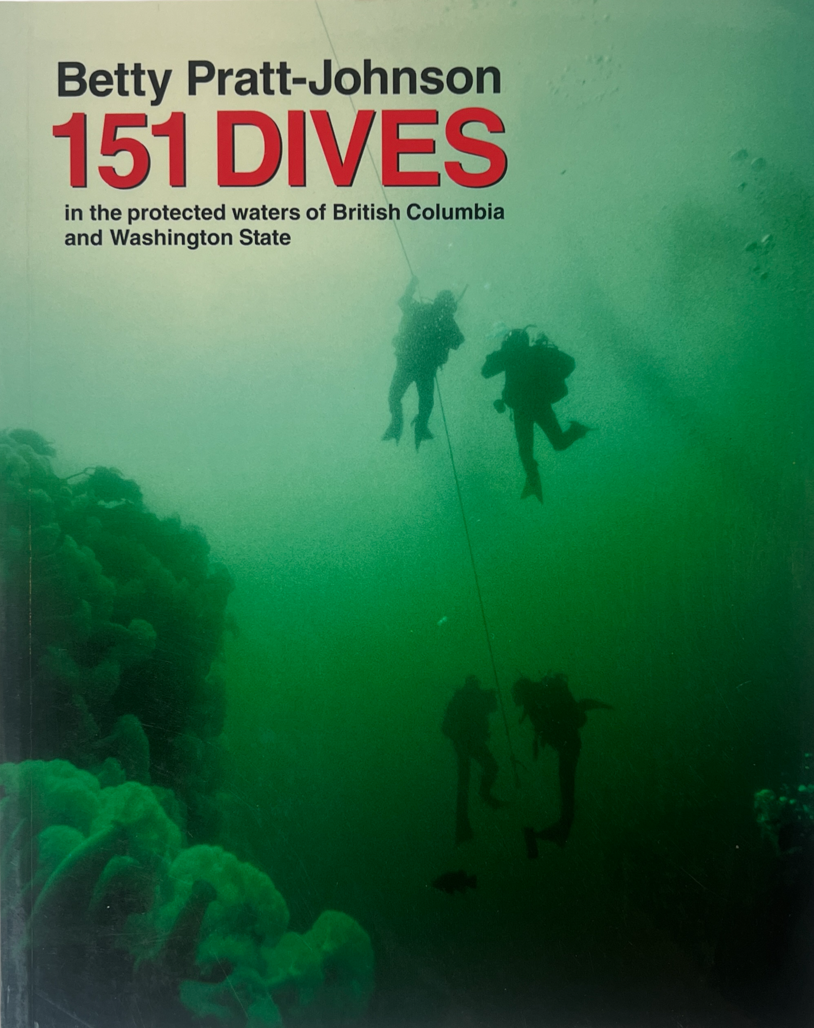 151 Dives in the Protected Waters of Washington State and British Columbia