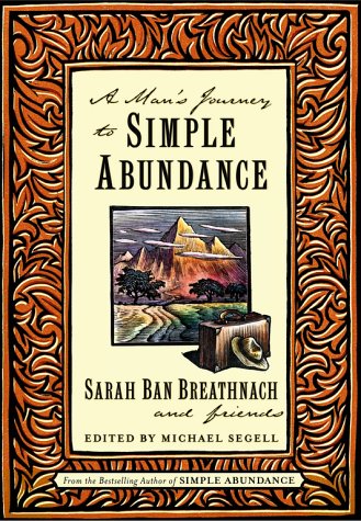 A Man`s Journey to Simple Abundance