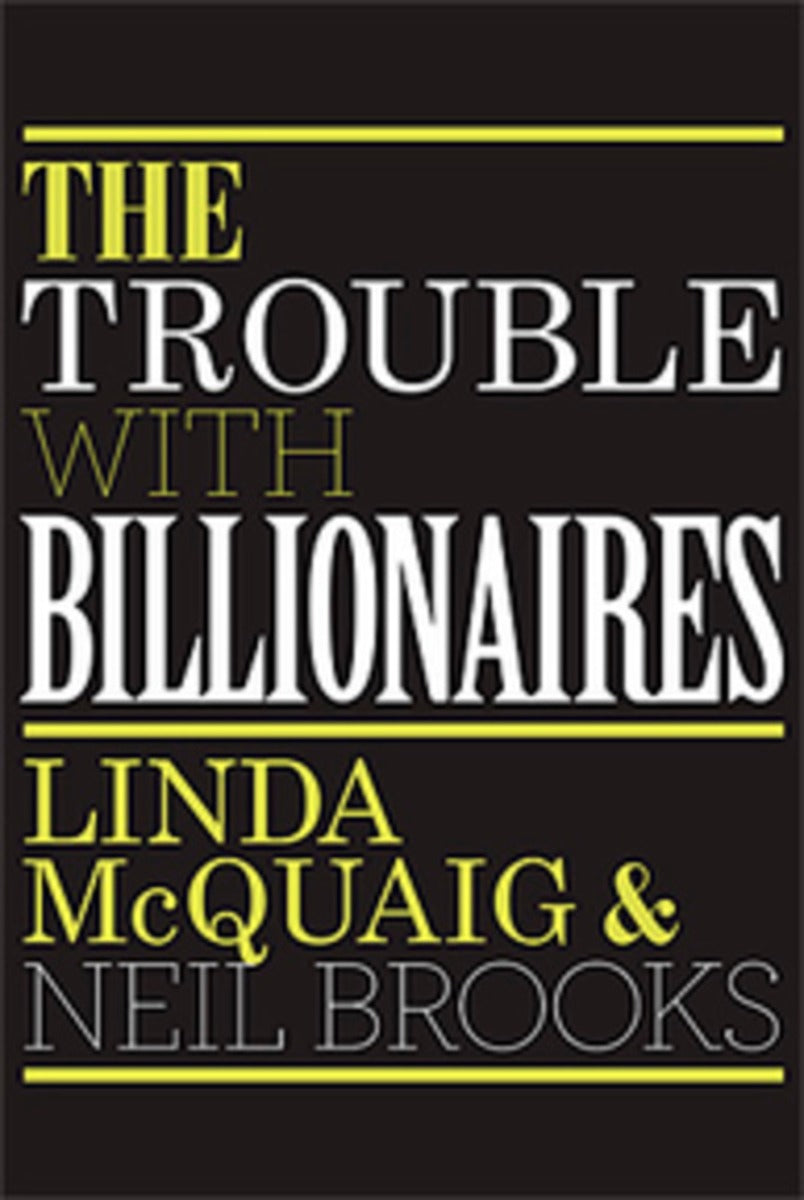 The Trouble With Billionaires