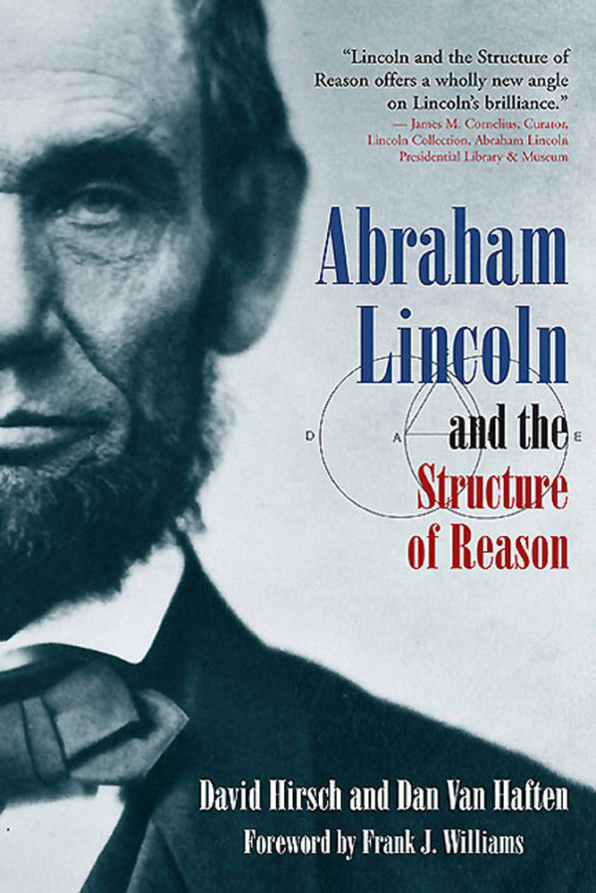 Abraham Lincoln and the Structure of Reason