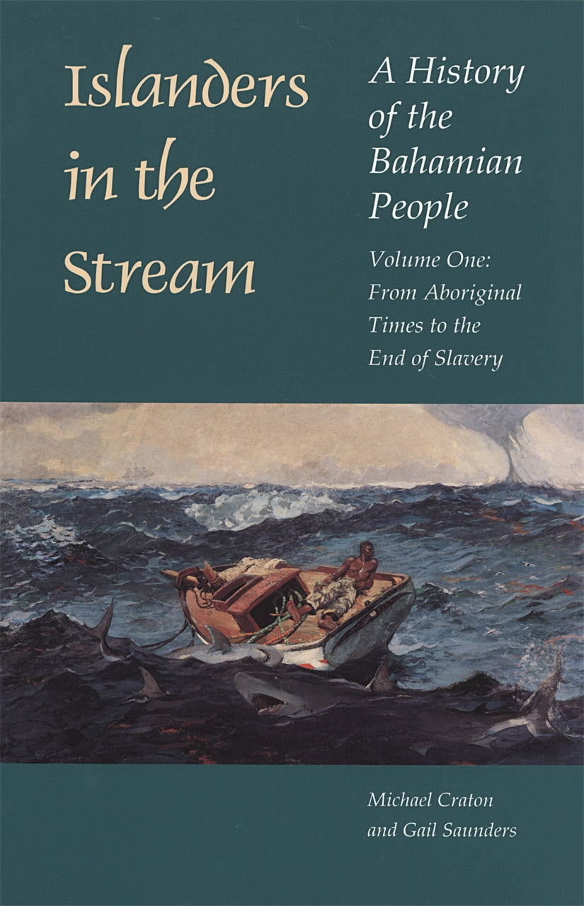 Islanders in the Stream: A History of the Bahamian People