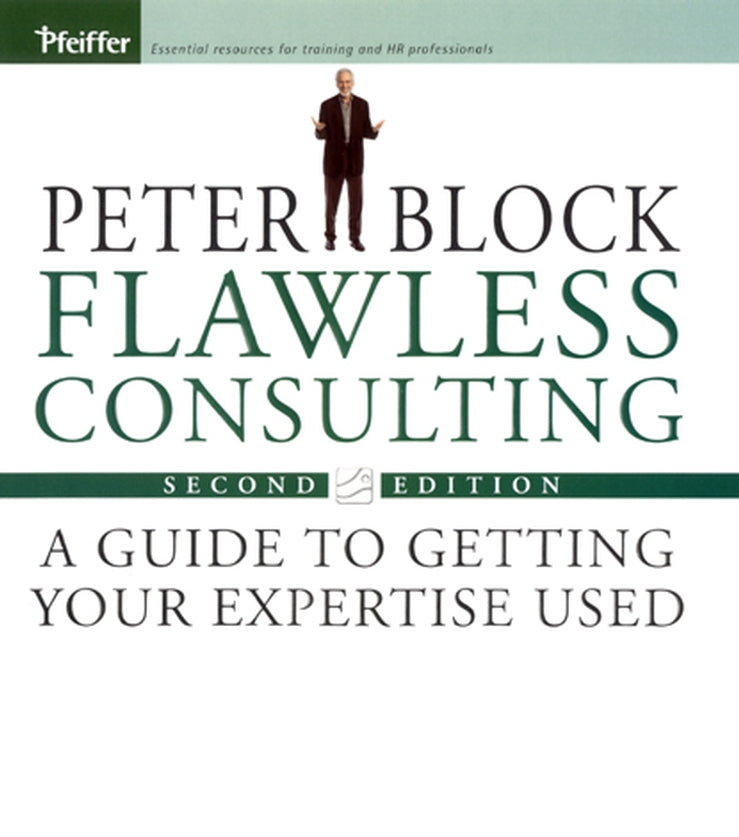 Flawless Consulting ~ Second Edition