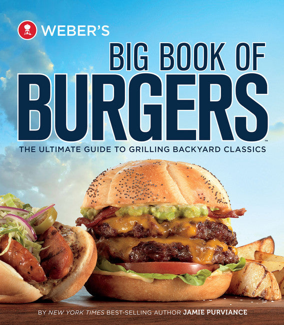 Weber's Big Book Of Burgers