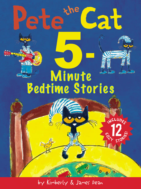 Pete the Cat: 5 Minute Bedtime Stories