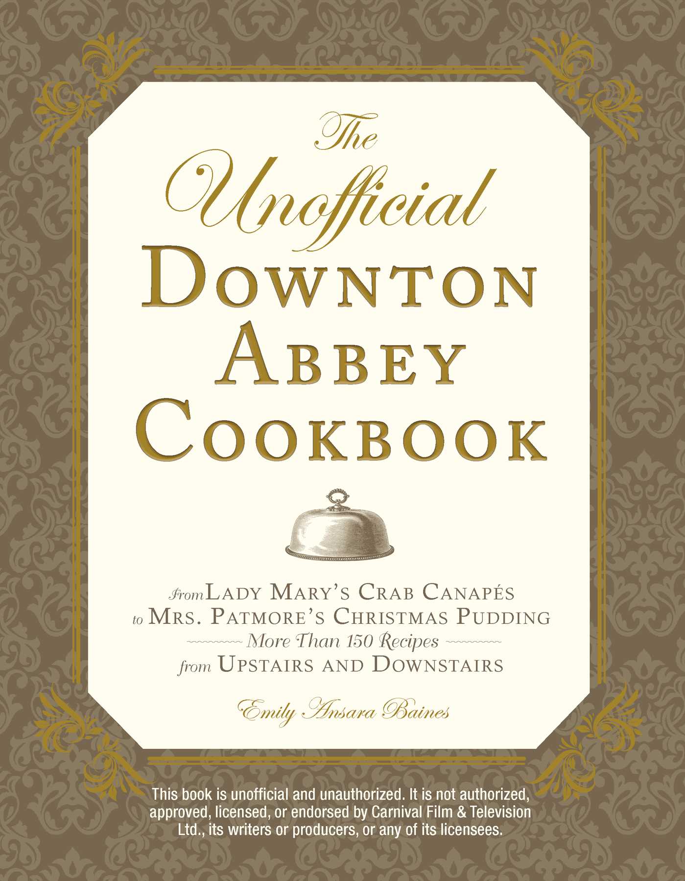 The Unofficial Downton Abbey Cookbook