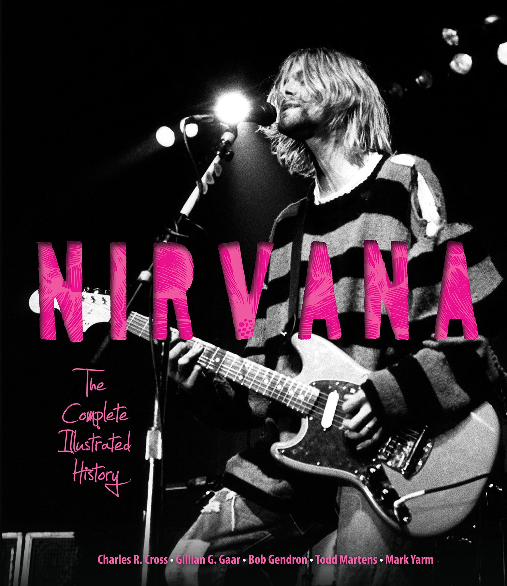 Nirvana ~ The Complete Illustrated History