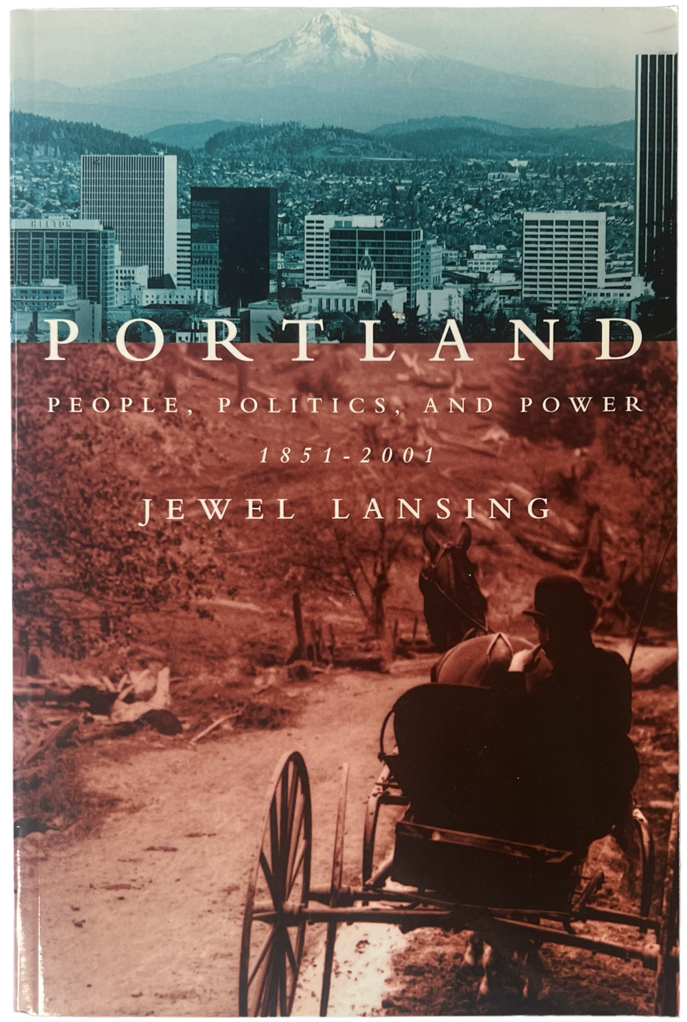 Portland People, Politics, and Power, 1851-2001