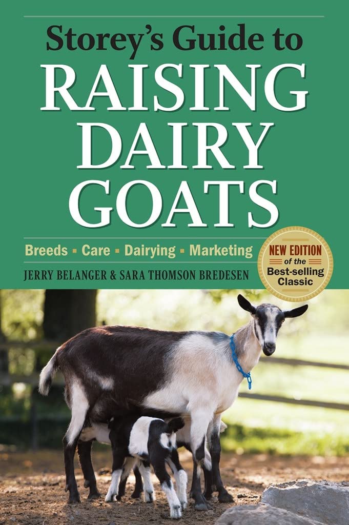 Storey's Guide to Raising Dairy Goats ~ 4th Edition