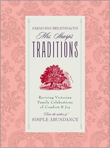 Sarah Ban Breathnach`s Mrs. Sharp`s Traditions