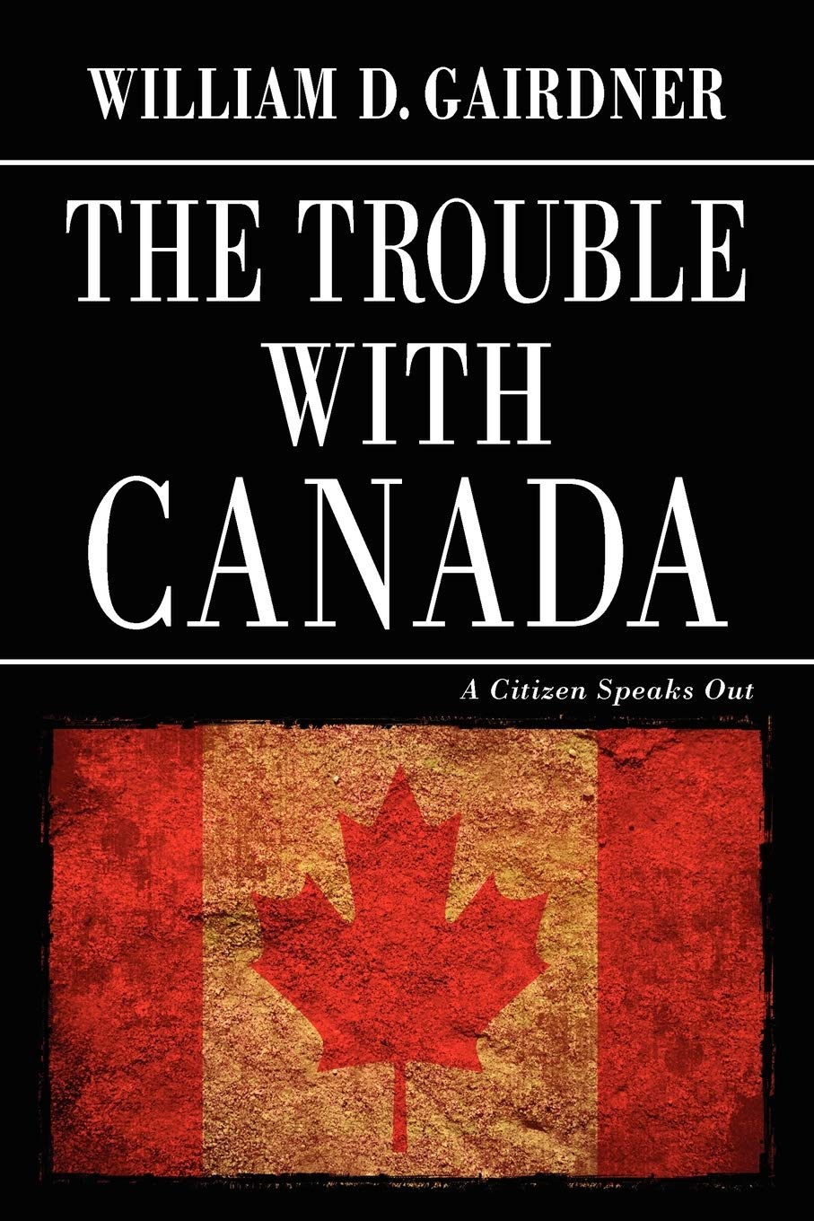 The Trouble With Canada