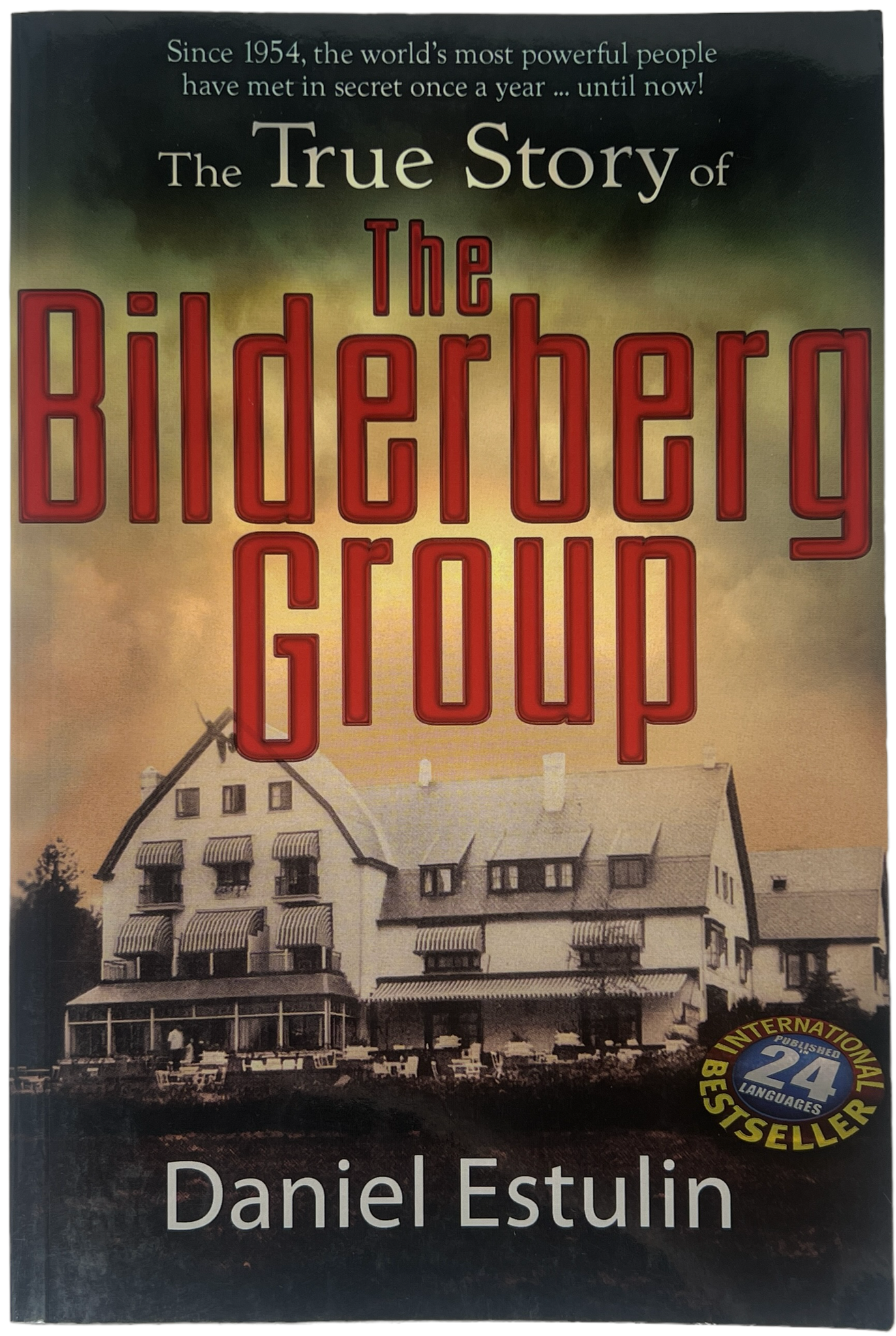 The True Story of the Bilderberg Group